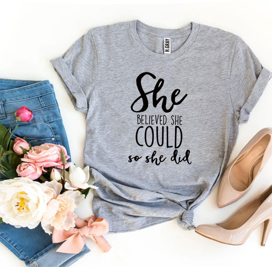 She Believed She Could So She Did T-shirt